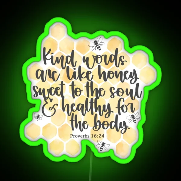 Kind Words Are Like Honey RGB Neon Sign