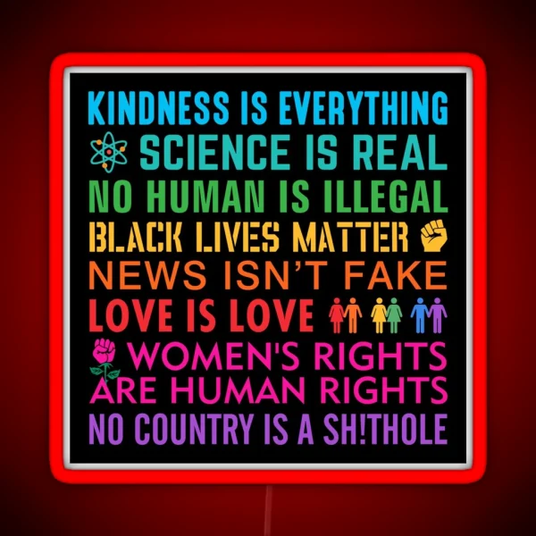 Kindness Black Lives Women S Rights Love RGB Neon Sign