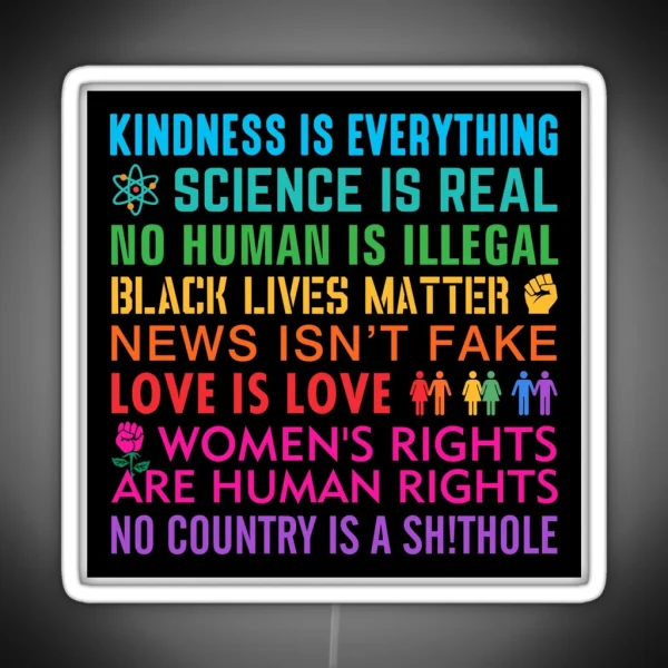 Kindness Black Lives Women S Rights Love RGB Neon Sign