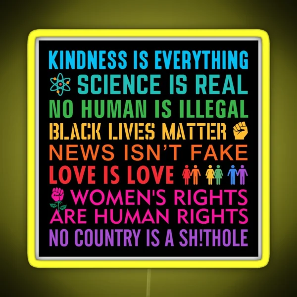 Kindness Black Lives Women S Rights Love RGB Neon Sign