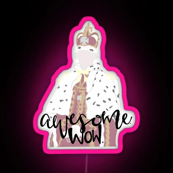 King George Awesome Wow RGB Neon Sign