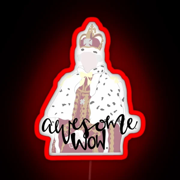 King George Awesome Wow RGB Neon Sign
