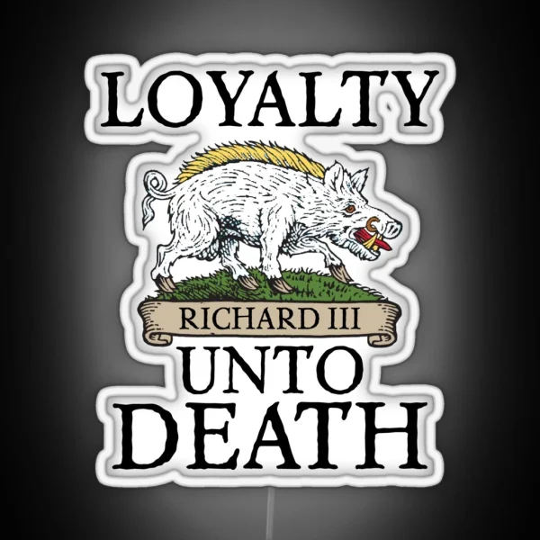 King Richard 3 Loyalty RGB Neon Sign