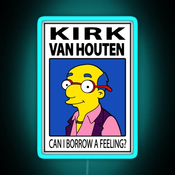 Kirk Van Houten Can I Borrow A Feeling RGB Neon Sign