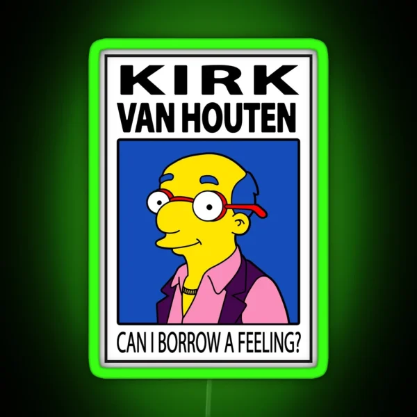 Kirk Van Houten Can I Borrow A Feeling RGB Neon Sign