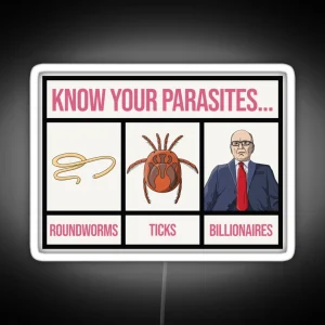 Know Your Parasites Anti Billionaire RGB Neon Sign