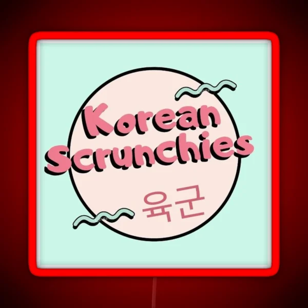 Korean Scrunchies RGB Neon Sign