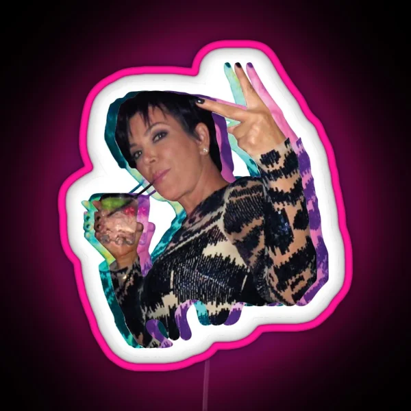 Kris Jenner Party RGB Neon Sign