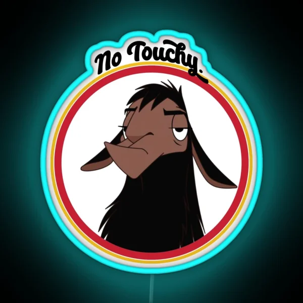 Kuzco NO TOUCHY Sad Llama Emperor S New Groove Emperor David Spade Back Off No Touch Funny Gift RGB Neon Sign