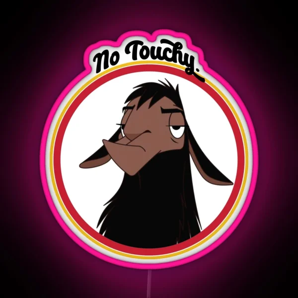 Kuzco NO TOUCHY Sad Llama Emperor S New Groove Emperor David Spade Back Off No Touch Funny Gift RGB Neon Sign