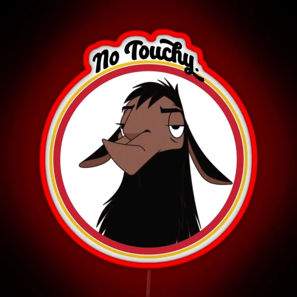 Kuzco NO TOUCHY Sad Llama Emperor S New Groove Emperor David Spade Back Off No Touch Funny Gift RGB Neon Sign