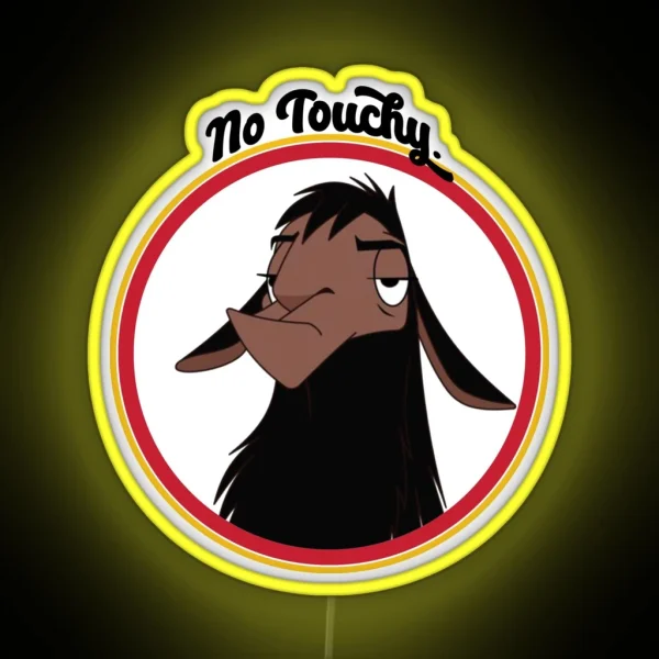 Kuzco NO TOUCHY Sad Llama Emperor S New Groove Emperor David Spade Back Off No Touch Funny Gift RGB Neon Sign