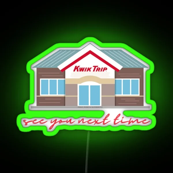 Kwik Trip See You Next Time RGB Neon Sign