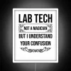 Lab Tech Humor: 'Not a Magician' Neon Sign for Laboratory Technicians