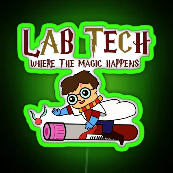 Lab Tech Where The Magic Happens RGB Neon Sign