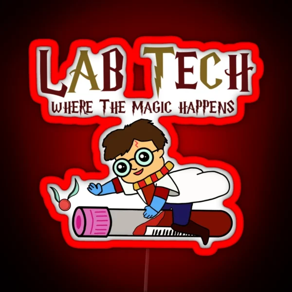 Lab Tech Where The Magic Happens RGB Neon Sign