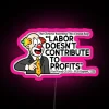 Electrically illuminated labor doesn't contribute to profits motivational office decor