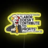 RGB Neon Sign - Labor Doesn't Contribute to Profits Quote Canvas