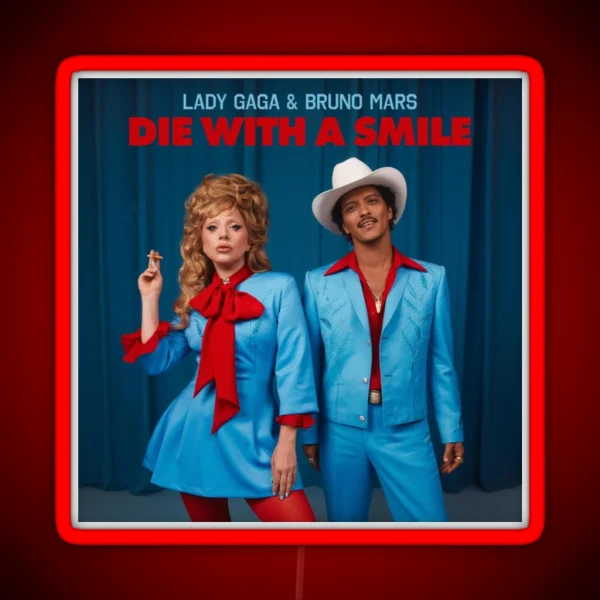 Lady Gaga And Bruno Mars Die With A Smile RGB Neon Sign