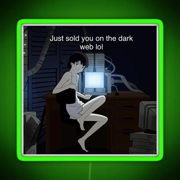 Lain Sold You On The Dark Web Funny Design RGB Neon Sign