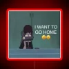 Add Whimsy with Lain's Quirky 'Wants to Go Home' Sign