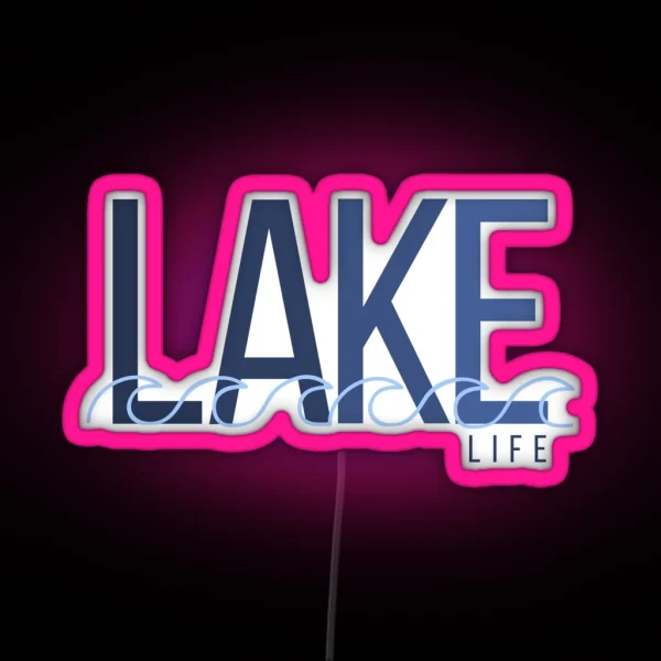 Lake Life RGB Neon Sign