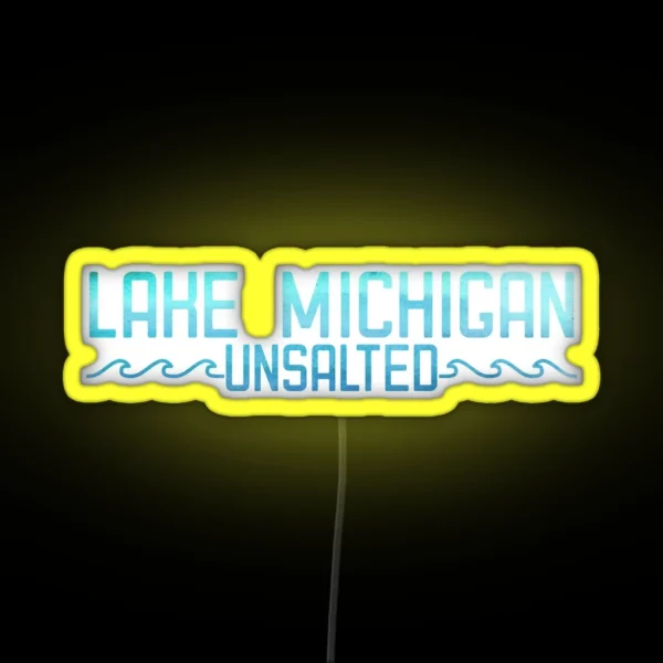 Lake Michigan Unsalted RGB Neon Sign