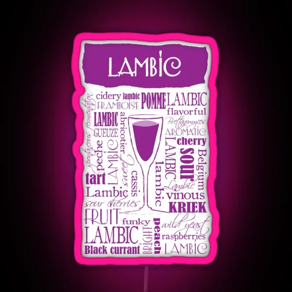Lambic Beer Lover Tasting Notes RGB Neon Sign