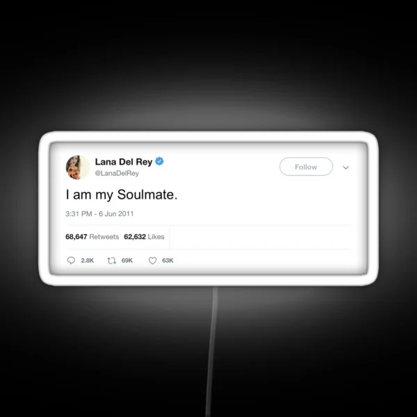 Lana Del Ray I Am My Soulmate Tweet RGB Neon Sign