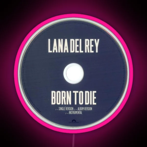 Lana Del Rey Born To Die RGB Neon Sign