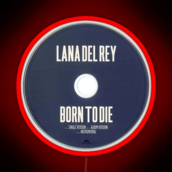 Lana Del Rey Born To Die RGB Neon Sign