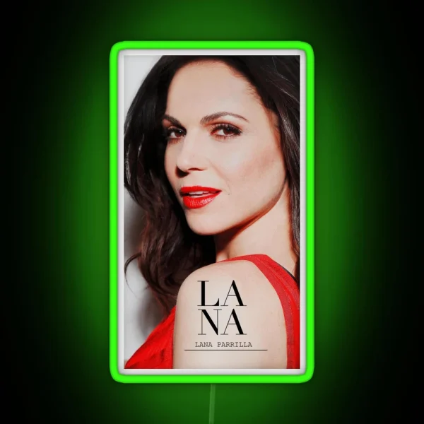Lana Parrilla Case RGB Neon Sign