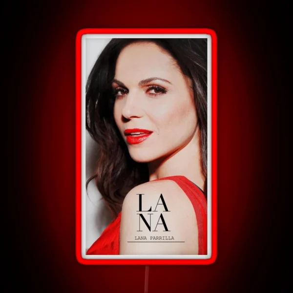 Lana Parrilla Case RGB Neon Sign