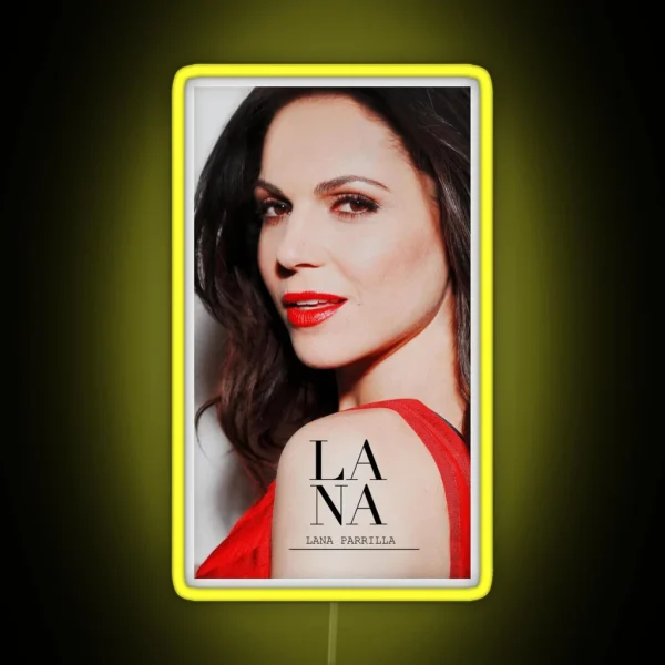Lana Parrilla Case RGB Neon Sign