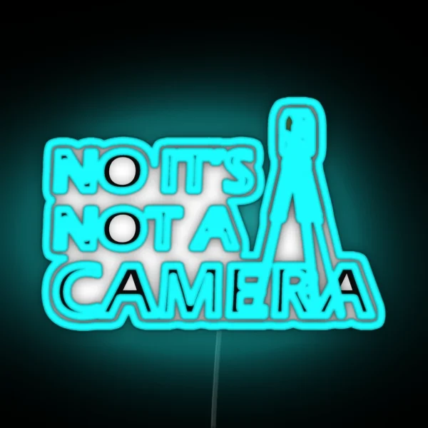 Land Surveyor No It S Not A Camera RGB Neon Sign