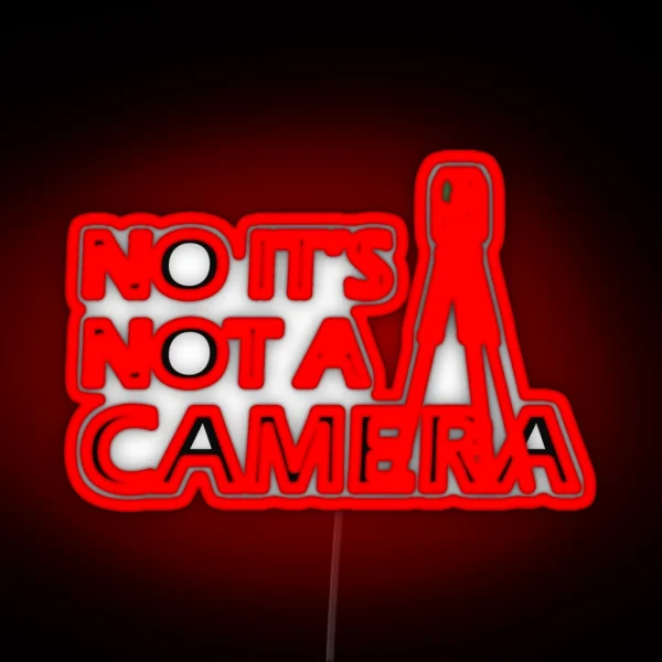 Land Surveyor No It S Not A Camera RGB Neon Sign