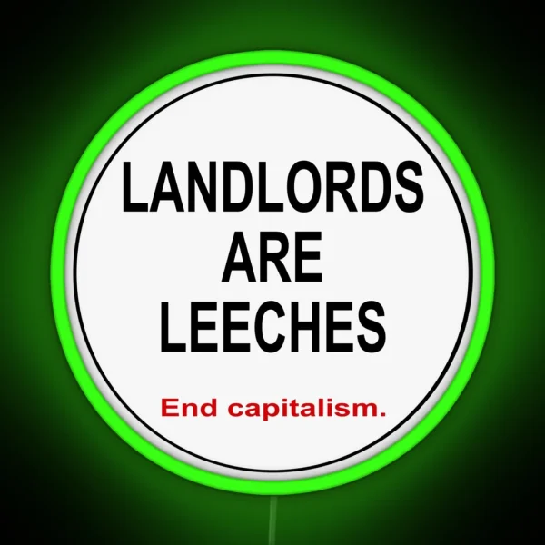 Landlords Are Leeches RGB Neon Sign