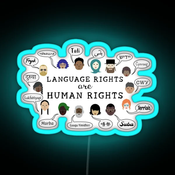 Language Rights Are Human Rights RGB Neon Sign