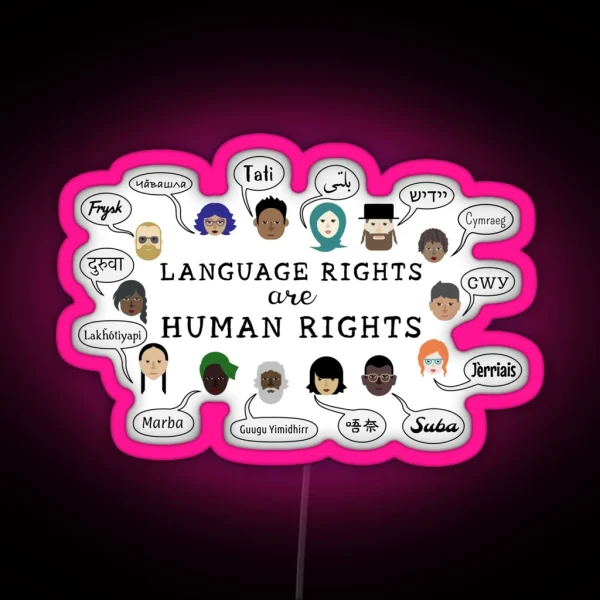 Language Rights Are Human Rights RGB Neon Sign