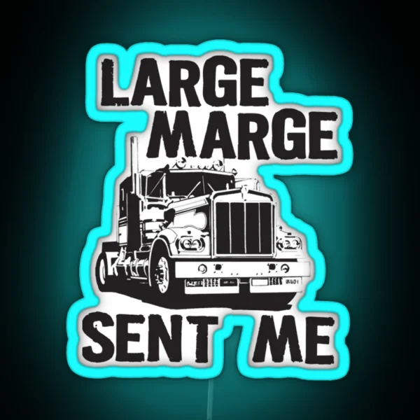 Large Marge Sent Me Pee Wee Herman RGB Neon Sign