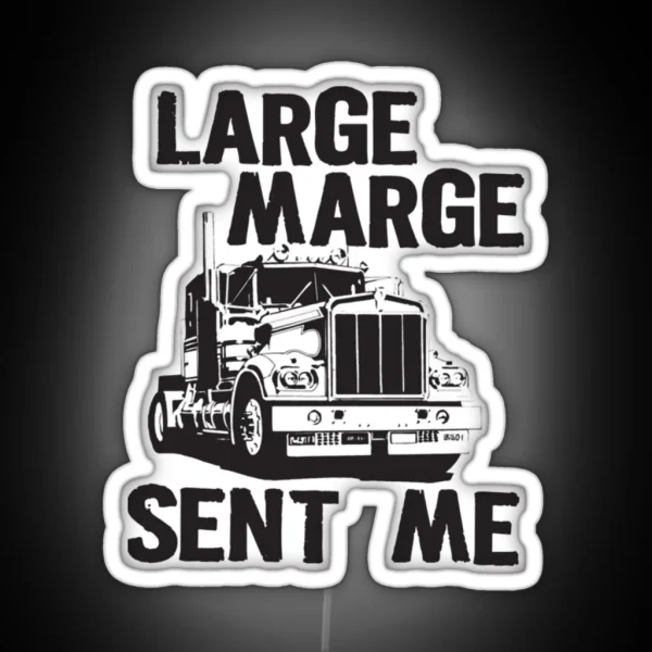 Large Marge Sent Me Pee Wee Herman RGB Neon Sign