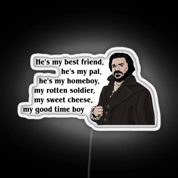 Laszlo Cravensworth Best Friend Quote What We RGB Neon Sign