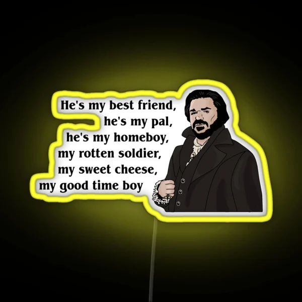 Laszlo Cravensworth Best Friend Quote What We RGB Neon Sign