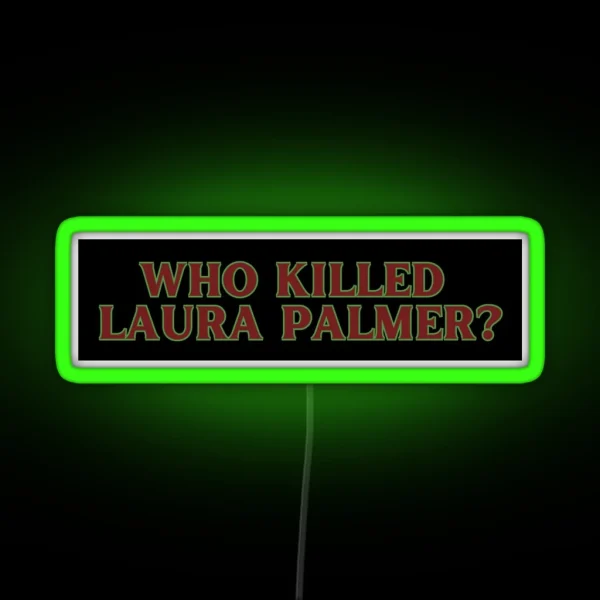 Laura Palmer Bumper Led RGB Neon Sign