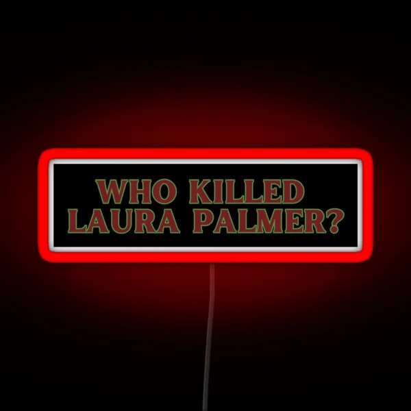 Laura Palmer Bumper Led RGB Neon Sign