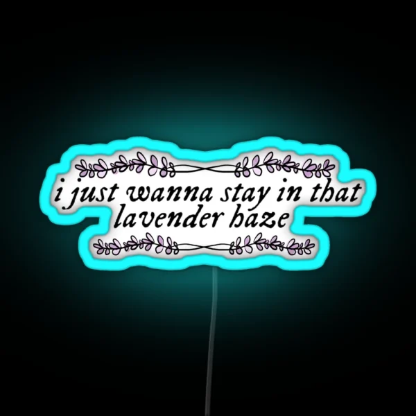 Lavender Haze Lyric RGB Neon Sign
