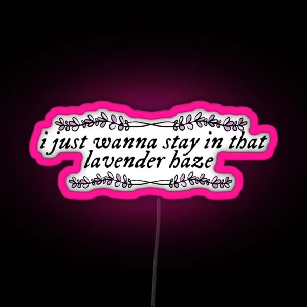 Lavender Haze Lyric RGB Neon Sign