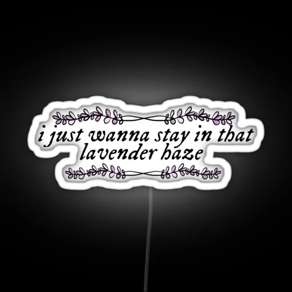 Lavender Haze Lyric RGB Neon Sign