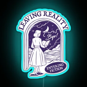 Leaving Reality Entering Fiction For Book Lover RGB Neon Sign