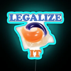 Legalize It Tide Pods RGB Neon Sign